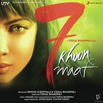 7 Khoon Maaf - Sonu Kakkar Song Download